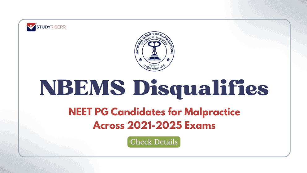 NBEMS Disqualifies NEET PG Candidates for Malpractice Across 2021-2025 Exams; Check Details